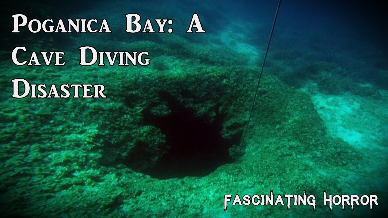 Poganica Bay A Cave Diving Disaster A Short Documentary Fascinating Horror YouTube