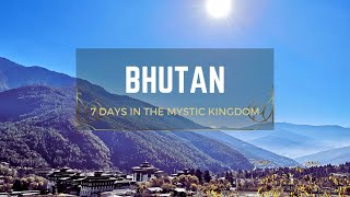 7 days in the Mystic Kingdom: Bhutan (Part 1)