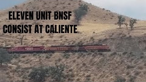 Railroading on the Tehachapi: An 11 Unit BNSF Consist at Caliente