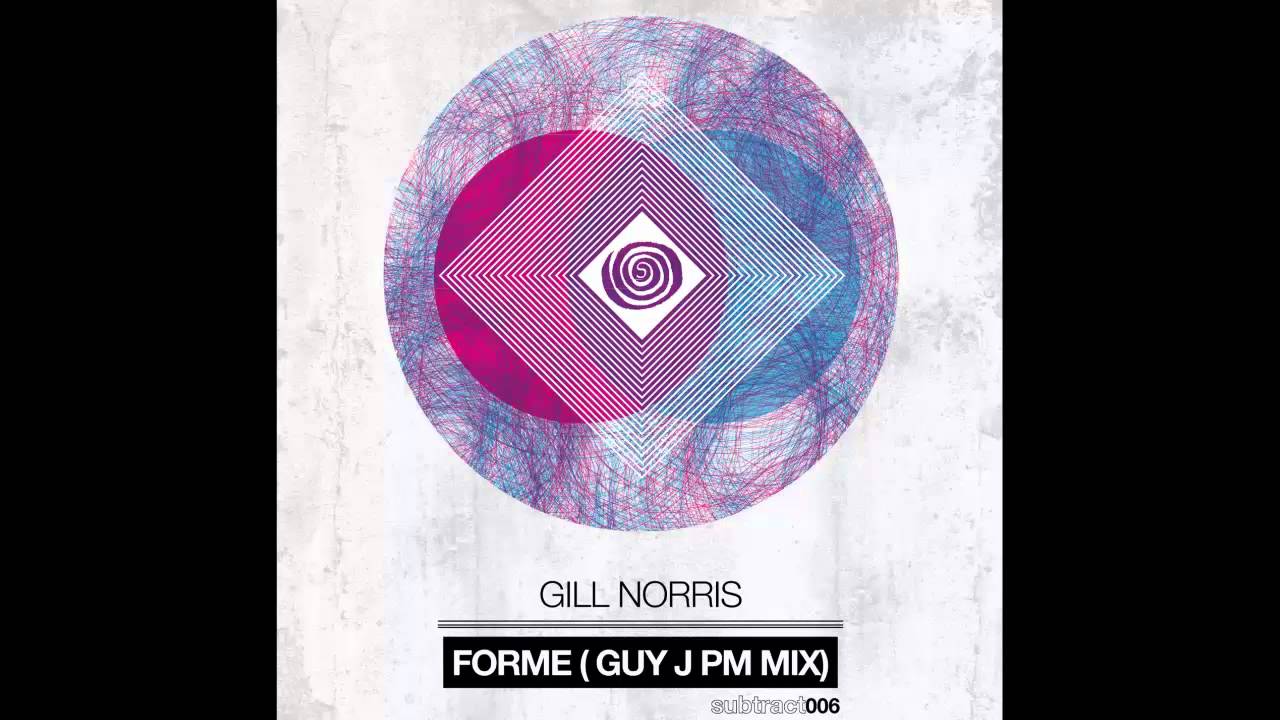 Gill Norris - Forme (Guy J PM Mix) [Subtract Music]