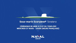 [#LIVE] Mise à flot du Tonelero, 3ème sous-marin Scorpène pour la marine Brésilienne