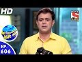 Badi Door Se Aaye Hain - बड़ी दूर से आये है - Episode 606 - 30th September, 2016