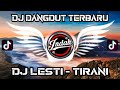 Dj Dangdut Terbaru Full Bass Remix Dj Tirani Lesti Kejora Mp3 - Mp4 Download