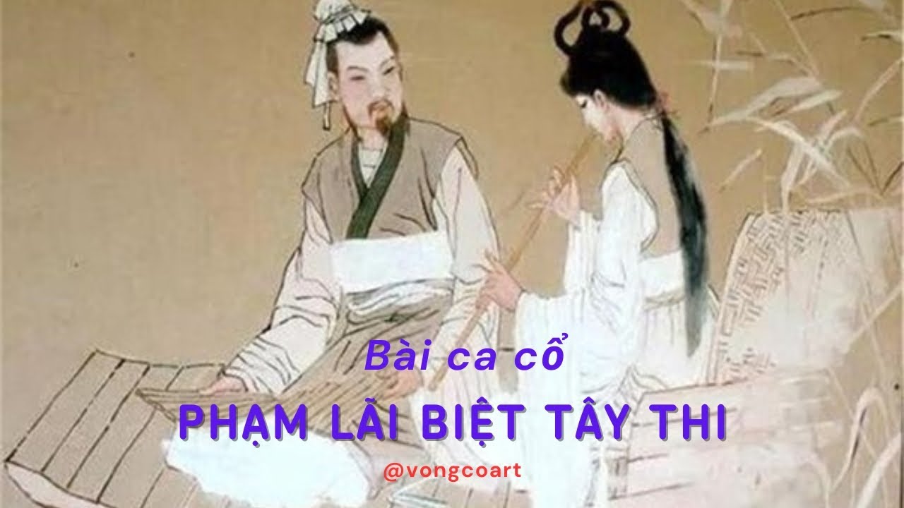 new88w Ca Cổ: Phạm Lãi Biệt Tây Thi - Tình Yêu và Lòng Trung Nghĩa