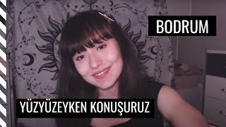 yüzyüzeyken konuşuruz-  bodrum / ayça özefe cover