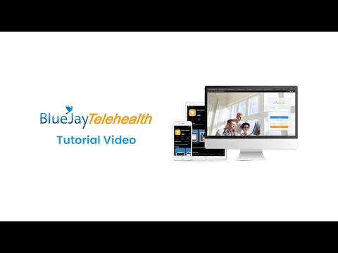BlueJay Telehealth Tutorial Video