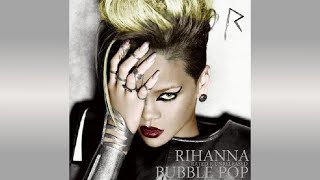 Rihanna - Bubble Pop (Rihanna Unreleased) [Rated R Unreleased]