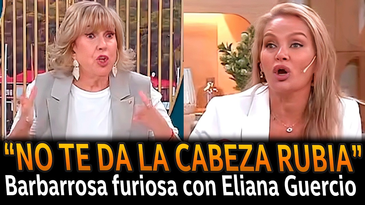 BARBARROSA furiosa con ELIANA GUERCIO tras la reforma laboral