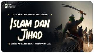🔴[ LIVE ] 24. ISLAM DAN JIHAD | Ustadz Abu Abdillah Al-Madury