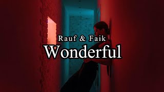 Rauf & Faik - Wonderful (Lyrics)