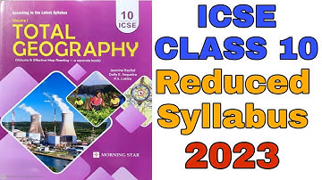 ICSE CLASS 10 Total Geography Reduced Syllabus 2023 #icse_class_10_reduced_syllabus_geography_2023
