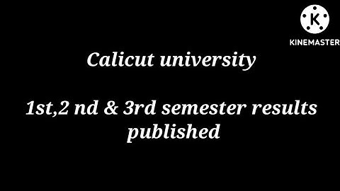 Calicut University 1st,2nd & 3rd sem results published