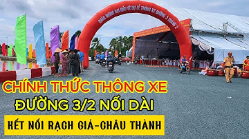 CHÍNH THỨC THÔNG XE ĐƯỜNG 3/2 NỐI DÀI KẾT NỐI TP RẠCH GIÁ-CHÂU THÀNH|Sông Nước Miền Tây
