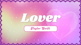 Taylor Swift - Lover (Lyrics) - Official Music Lyrical Video 