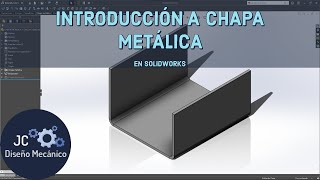 INTRODUCCIÓN A CHAPA METÁLICA EN #SOLIDWORKS