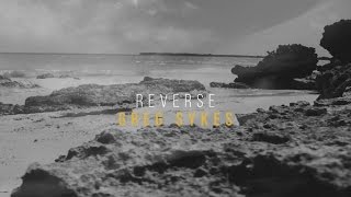 Reverse - Greg Sykes (Official Lyric Video) chords