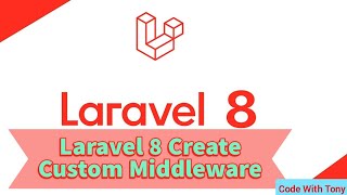 Laravel 8 Tutorial Part 11 - Create Custom Middleware 2021