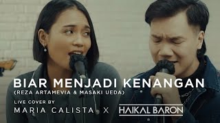 Biar Menjadi Kenangan - Reza Artamevia feat Masaki Ueda (Live Cover by Maria Calista \u0026 Haikal Baron)