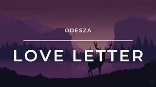 ODESZA - Love Letter (Reverb + Slowed) | Lofi | Uneven Harmony