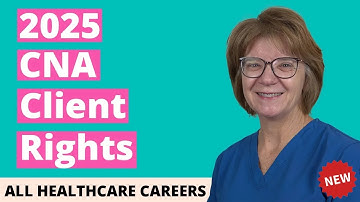 CNA Practice Test for Client Rights 2025 (20 Questions with Explained Answers)