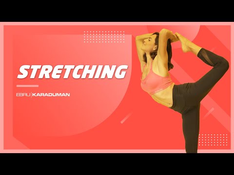 EBRU KARADUMAN İLE STRETCHING / CANLI YAYIN!