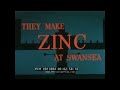"THEY MAKE ZINC AT SWANSEA"  1960s SMELTING & PRODUCTION OF ZINC METAL  SWANSEA, WALES  UK XD11884