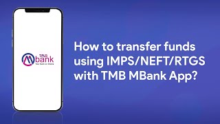 How to transfer funds using IMPS/NEFT/RTGS with TMB MBank App? screenshot 4