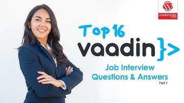 Vaadin Interview Questions and Answers 2019 Part-1 | Vaadin | Wisdom IT Services