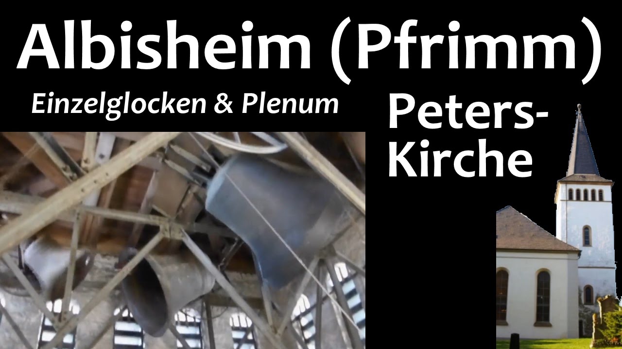 Albisheim/Pfrimm (KIB) - Peterskirche - Einzelläuten & Plenum