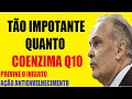 Essa SUBSTÂNCIA é tão importante quanto a Coenzima Q10 e previne infarto | Dr. Lair Ribeiro