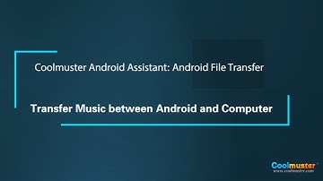 Coolmuster Android Assistant: Android File Transfer - Transfer Music between Android and Computer