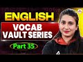 English Language Vocabulary | Vocab Vault Series | Part 35 By Rubaika Ma'am