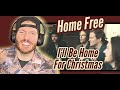 Home Free REACTION - I'll Be Home For Christmas HOME FREE Reaction - Home Free Christmas music ❤️😍