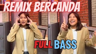 REMIX DJ BERCANDA BERSYANDA VIRAL TIKTOK 2023