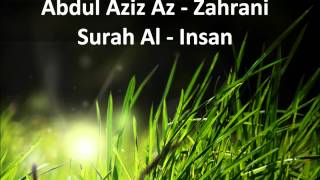 Sheikh Abdul Aziz Az - Zahrani | Surah Al - Insan