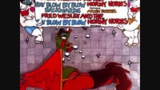 Fred Wesley &amp; The Horny Horns  -  We Came To Funk Ya