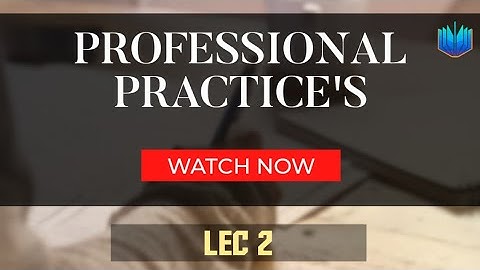 Institutuonal Preaparation, Ethical Contraints, Merit Based in Professional Practices - Lec 2
