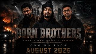 Born Brothers |  New Trailer