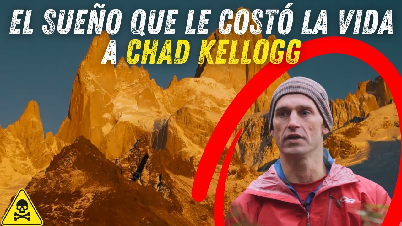 Chad Kellogg desafió a la montaña más mortal de la Patagonia... y nunca regresó