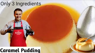 Homemade caramel pudding with only 3 Ingredients || caramel pudding without egg,oven and steam