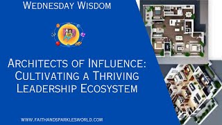 Architects of Influence: Cultivating a Thriving Leadership Ecosystem