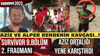 SURVİVOR 9.BÖLÜM 2.FRAGMANI | AZİZ SÖZLERİ İLE ADA'DA İSYAN ÇIKARDI |ALPER RENDENİN TEPKİSİ ŞOK ETTİ