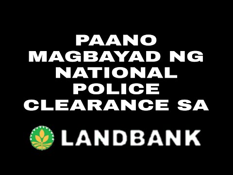 PAANO MAGBAYAD NG NATIONAL POLICE CLEARANCE SA LANDBANK ONLINE
