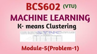 Machine learning|module-5|K-means Clustering|BCS602 important questions|ML Problems|VTU|eduyodha
