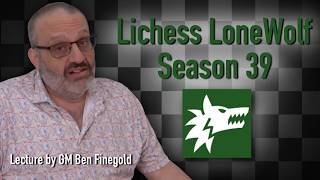Thumbnail for Lichess LoneWolf Season 39, with GM Ben Finegold