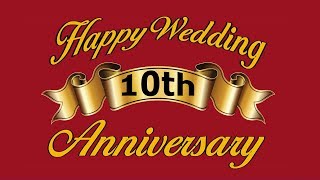 Happy 10th Wedding Anniversary