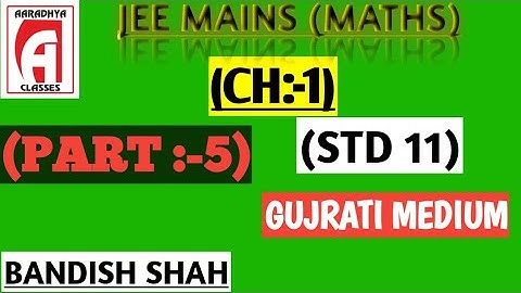 Std 11 chap 1 JEE maths || part 5 gujarati medium by bandish sir