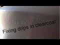 How to repair clear coat drips