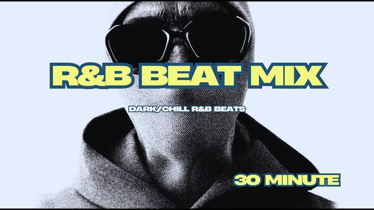 [MIX] Chill R&B Beat Instrumentals Mix (30 MINUTES) - YouTube