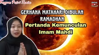 GERHANA MATAHARI INI PERTANDA KEMUNCULAN IMAM MAHDI - ANGGRA PUTRI TANIA